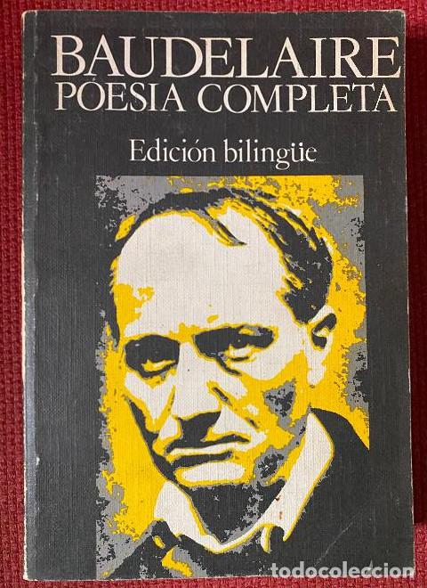 B&uuml;cher: POES&Iacute;A COMPLETA. BAUDELAIRE. EDICI&Oacute;N BILING&Uuml;E. LIBROS R&Iacute;O NUEVO. -