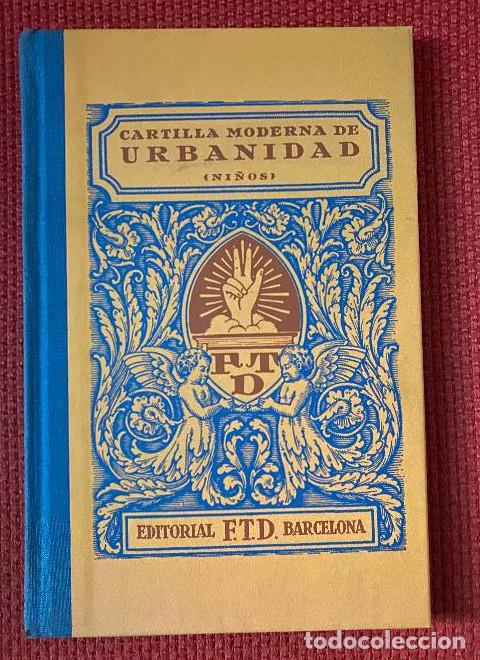 Livres: CARTILLA MODERNA DE URBANIDAD (NI&Ntilde;OS). EDITORIAL F. T. D. BARCELONA. -
