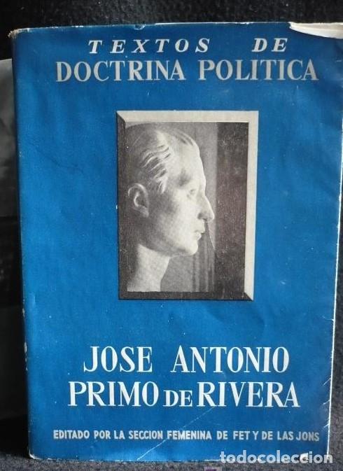 Libros: TEXTOS DE DOCTRINA POLITICA. JOSE ANTONIO PRIMO DE RIVERA. EDITADO POR LA SEC.FEMENINA. 1 EDICION -