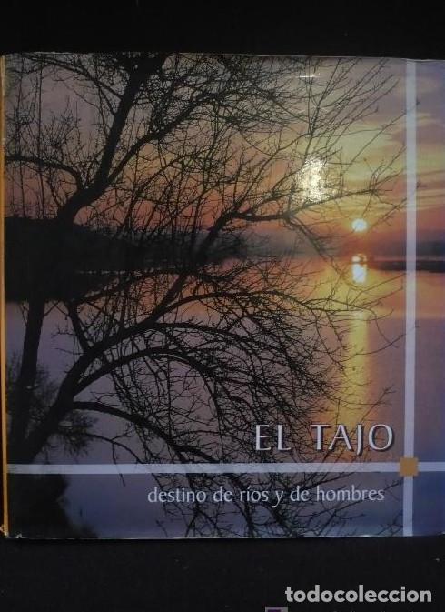 Livres: EL TAJO. DESTINO DE RIOS Y HOMBRES. JESUS GARZOPN, IGNACIO GARACIA DEL PINO. AGESMA ED. 255 pag- -