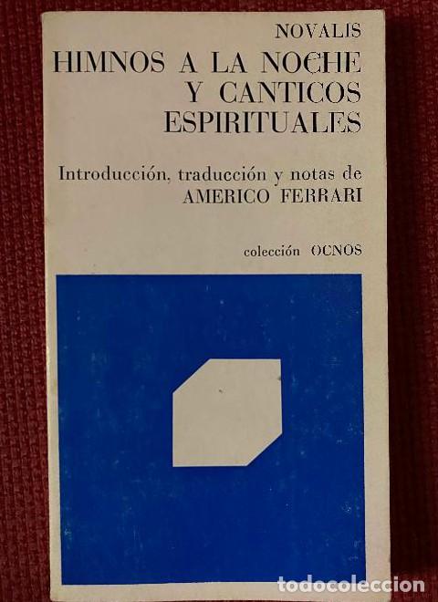 Livres: HIMNOS A LA NOCHE Y C&Aacute;NTICOS ESPIRITUALES. NOVALIS. COLECCI&Oacute;N OCNOS. -