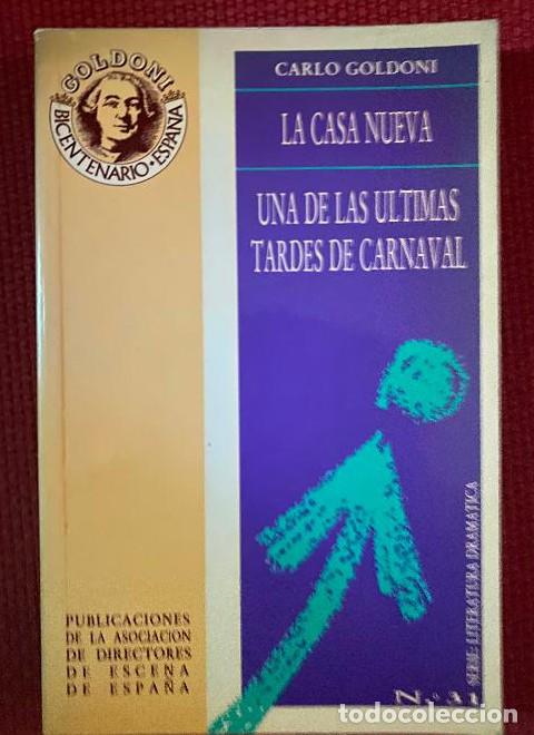 B&uuml;cher: LA CASA NUEVA, UNA DE LAS &Uacute;LTIMAS TARDES DE CARNAVAL. C. GOLDONI. ASOC. DIRECTORES DE ESCENA ESPA&Ntilde;A.