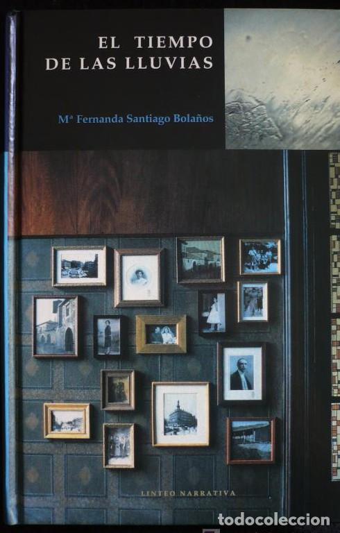Livres: EL TIEMPO DE LAS LLUVIAS. M&ordf; FERNANDA DE LAS LLUVIAS. LINTEO NARRATIVA. 1ED.1999 342 PAG -
