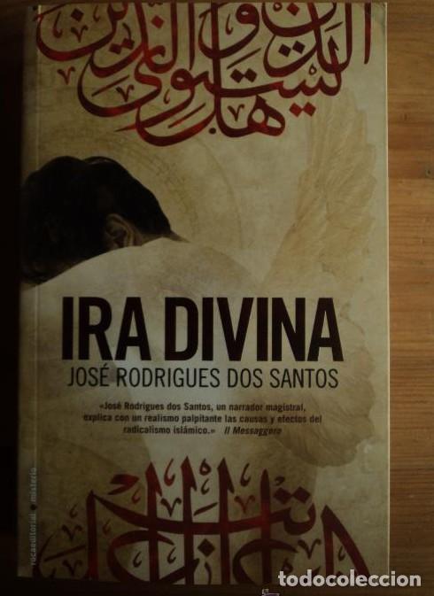 Livres: IRA DIVINA. EFECATOS DEL RADICALISMO ISLAMICO. JOSE RGUEZ.DOS SANTOS. ROCA. 2011 475 PAG -