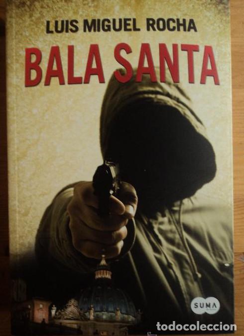 Libros: Bala Santa (SUMA) - Luis Miguel Rocha - Foto 1