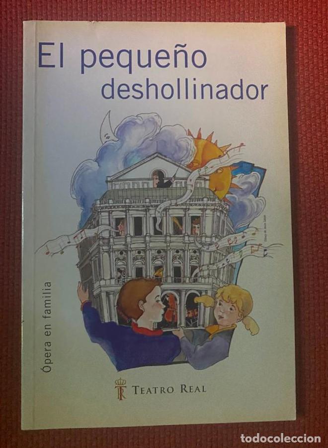 Livres: EL PEQUE&Ntilde;O DESHOLLINADOR. &Oacute;PERA EN FAMILIA. TEMPORADA 2004-2005. TEATRO REAL. -