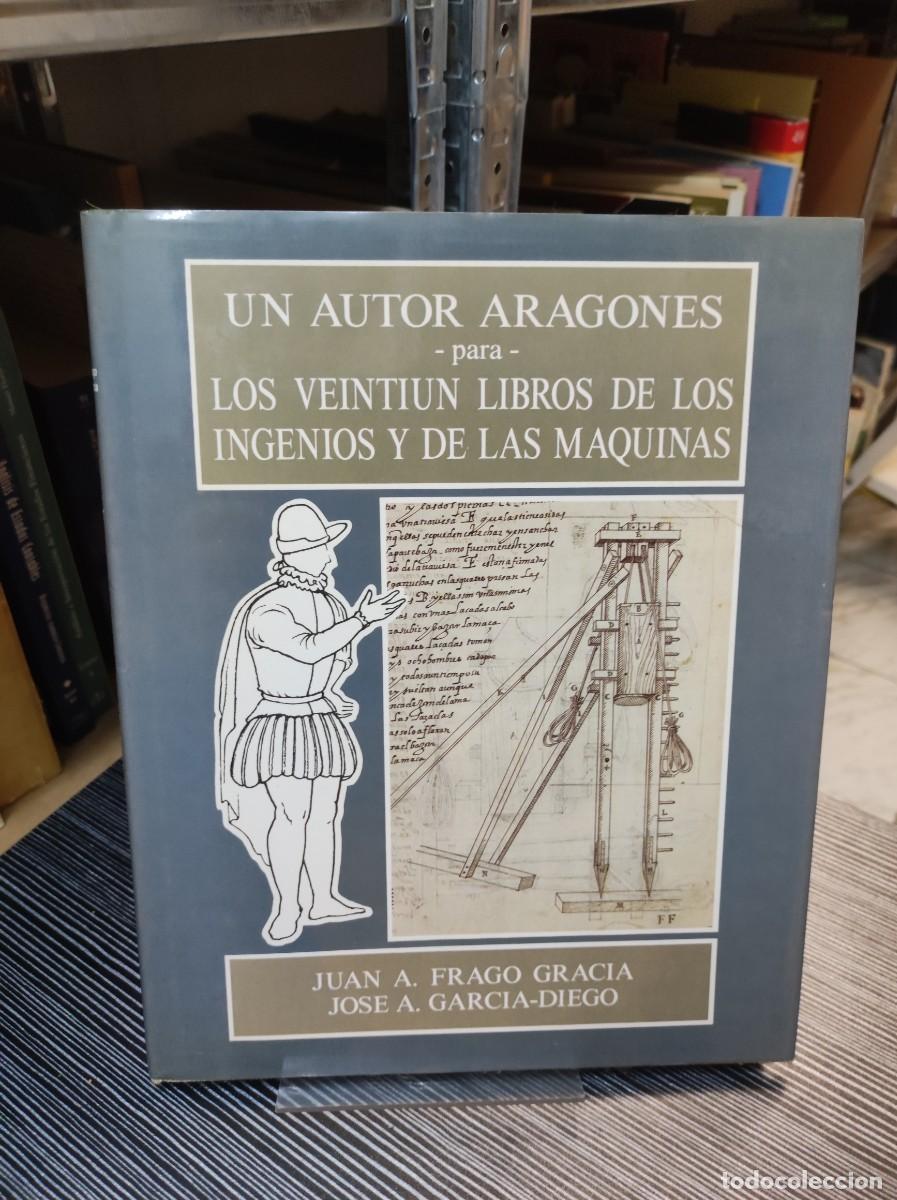 B&uuml;cher: Un autor aragon&eacute;s para &rdquo;Los veinti&uacute;n libros de los ingenios y de las m&aacute;quinas&rdquo; J.A. Frago / J.A. Gar