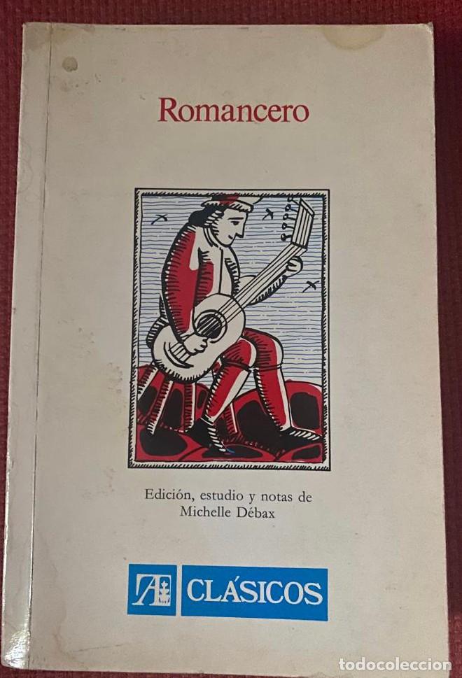 Libros: ROMANCERO. EDICI&Oacute;N, ESTUDIO Y NOTAS DE MICHELLE D&Eacute;BAX. ALHAMBRA. -