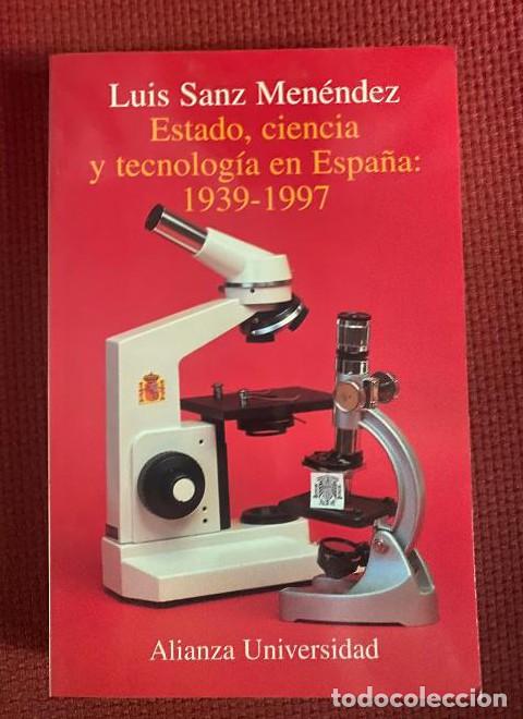 Livres: Estado, ciencia y tecnolog&iacute;a en Espa&ntilde;a, 1939-1997 - Luis Sanz Menendez