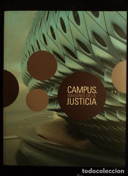 B&uuml;cher: CAMPUS. IM&Aacute;GNES DE LA JUSTICIA. EXP.REAL FABRICA TAPICES. MADRID. 2008 314 PAG -