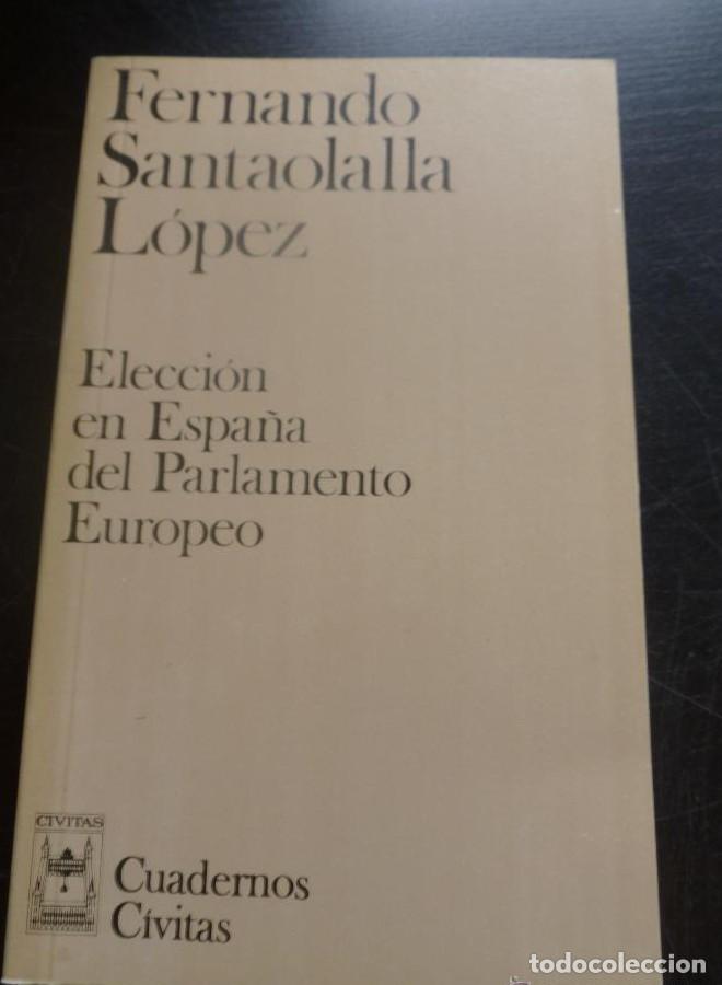 Livres: Eleccion en Espa&ntilde;a del parlamento europeo - Fernando Santaolalla Lopez