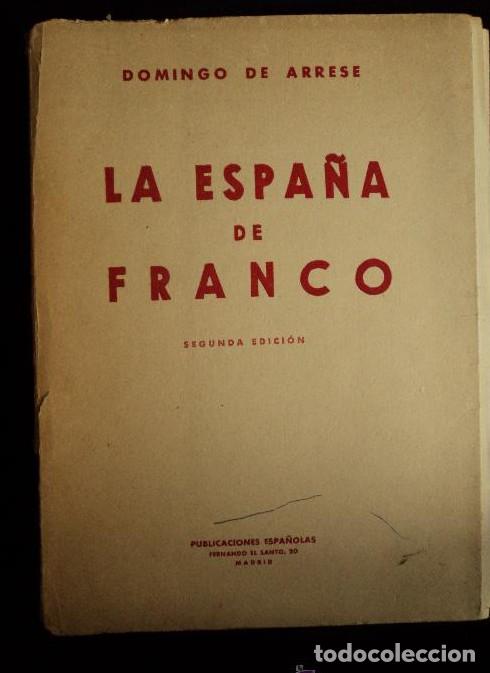 B&uuml;cher: LA ESPA&Ntilde;A DE FRANCO. DOMINGO DE ARRESE. 2&ordm; ED. PUBLICA.ESPA&Ntilde;OLAS. 492 PAG. -