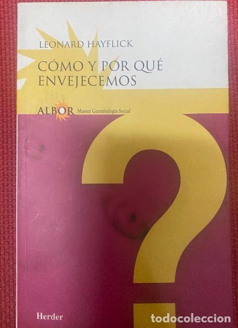 Livres: C&oacute;mo y por qu&eacute; envejecemos - Leonard Hayflick Antoni Mart&iacute;nez Riu