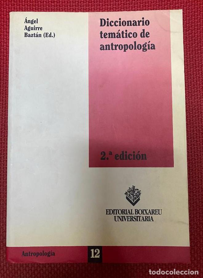 Livres: Diccionario Tem&aacute;tico de Antropolog&iacute;a (ACCESO R&Aacute;PIDO) - &Aacute;ngel Aguirre Bazt&aacute;n