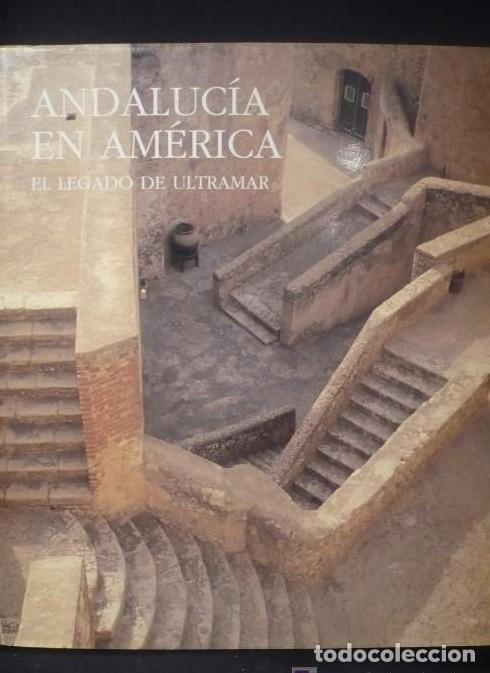 Livros em segunda m&atilde;o: ANDALUCIA EN AMERICA, EL LEGADO DE ULTRAMAR. VARIOS AUTORES. EDICIONES LUNWERG. -