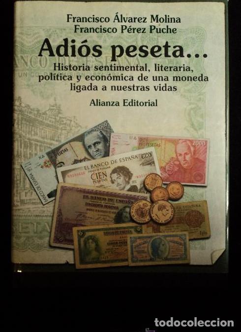 Livres: ADIOS PESETA, ALVAREZ MOLINA Y PEREZ PUCHE. ALIANZA ED. 2001 222 PAG -