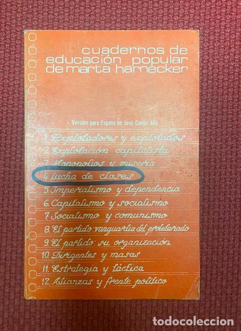 Livres: CUADERNOS DE EDUCACI&Oacute;N POPULAR DE MARTA HARNECKER. N&ordm;4 LUCHA DE CLASES. 1977, ED. LA TORRE. -