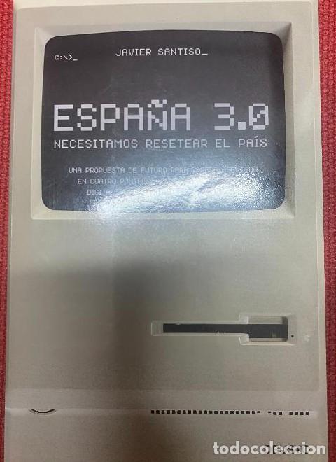Livros em segunda m&atilde;o: ESPA&Ntilde;A 3.0., NECESITAMOS RESETEAR EL PA&Iacute;S. JAVIER SANTISO. 2015, DEUSTO. -