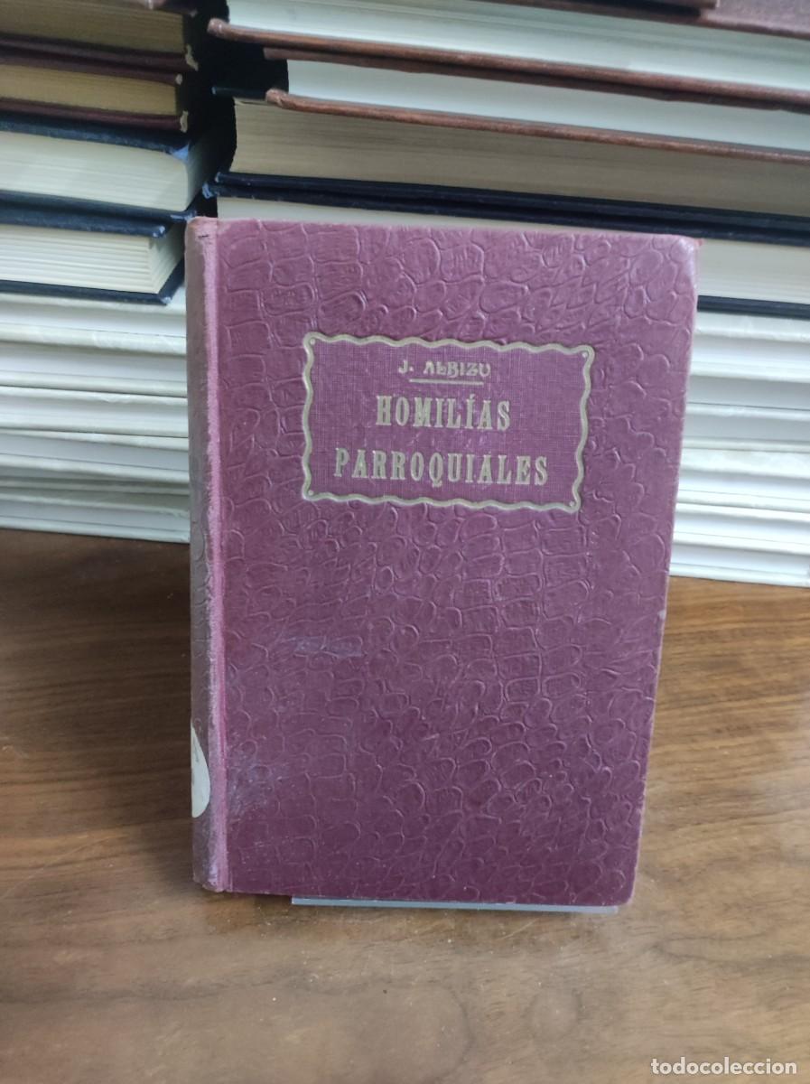 Libri di seconda mano: Homil&iacute;as Parroquiales Juan Albizu