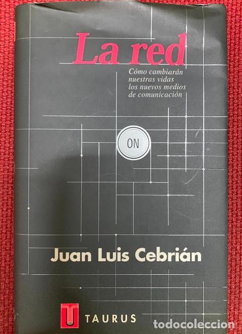 Libros: LA RED. JUAN LUIS CEBRI&Aacute;N. 1998, TAURUS. -