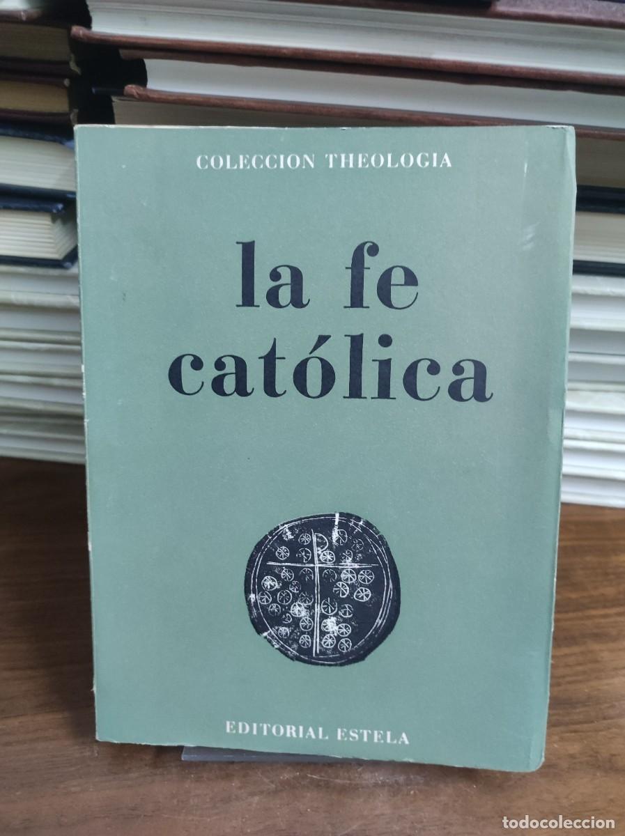 B&uuml;cher: La fe cat&oacute;lica Varios (Dir. Dumeige) Ed. Estela