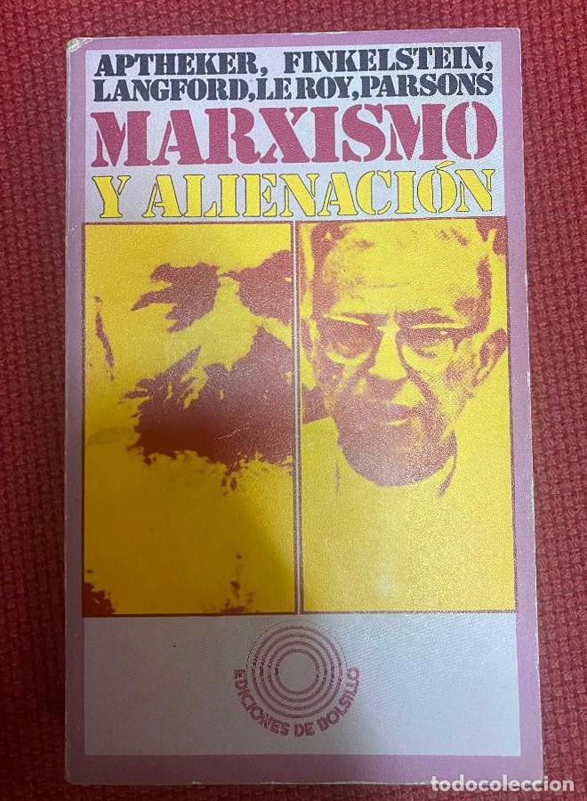 Livres: MARXISMO Y ALIENACION - APTHEKER - FINKELSTEIN - LANGFORD - LE ROY - PARSONS
