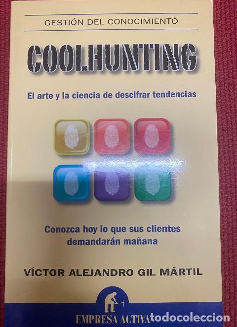 B&uuml;cher: Coolhunting: El arte y la ciencia de descifrar tendencias (Gesti&oacute;n del conocimiento) - V&iacute;ctor Alejan