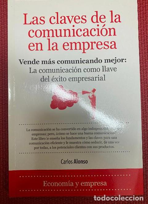 Livres: LAS CLAVES DE COMUNICACI&Oacute;N EN LA EMPRESA. CARLOS ALONSO. 2011, ALMUZARA. -