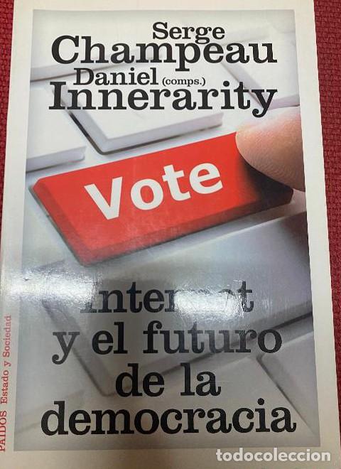 Livres: Internet y el futuro de la democracia (Estado y Sociedad) - Daniel Innerarity Serge Champeau