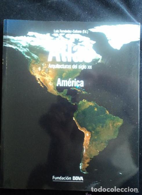 Livres: ATLAS AMERICA.ARQUITECTURAS DEL SIGLO XXI. FERNANDEZ GALIANO. FUND.BBVA 2010 316 PAG -