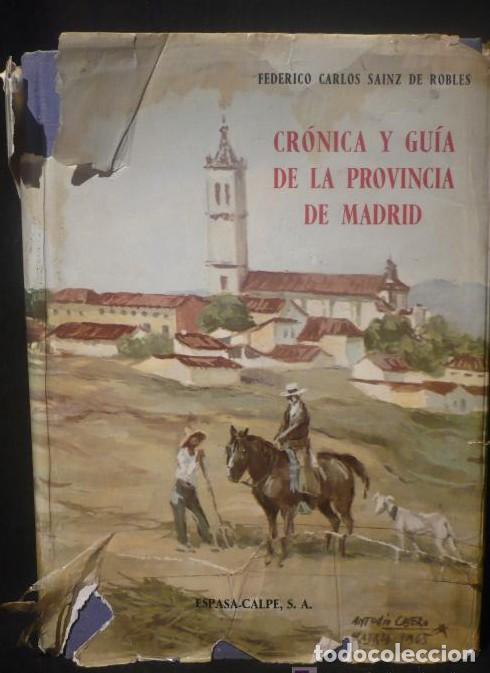 Libros: CRONICA Y GUIA DE LA PROVINCIA DE MADRID. FEDERICO CARLOS SAINZ DE ROBLES. ESPASA CALPE. 672 PAGINAS