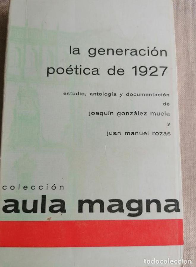 Livres: La generacion poetica de 1927 - Joaquin Gonz&aacute;lez Muela