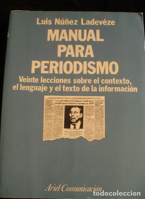 Livres: MANUAL PARA PERIODISMO. LUIZ NU&Ntilde;EZ LADEVEZE. ARIEL. 1991 349 PAG -
