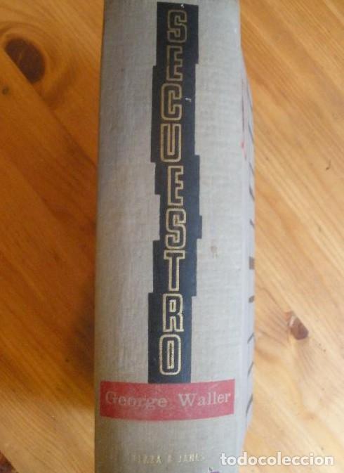 Livres: SECUESTRO. GEORGE WALTER. PLAZA Y JANES. 1ED.1962 65O PAG -