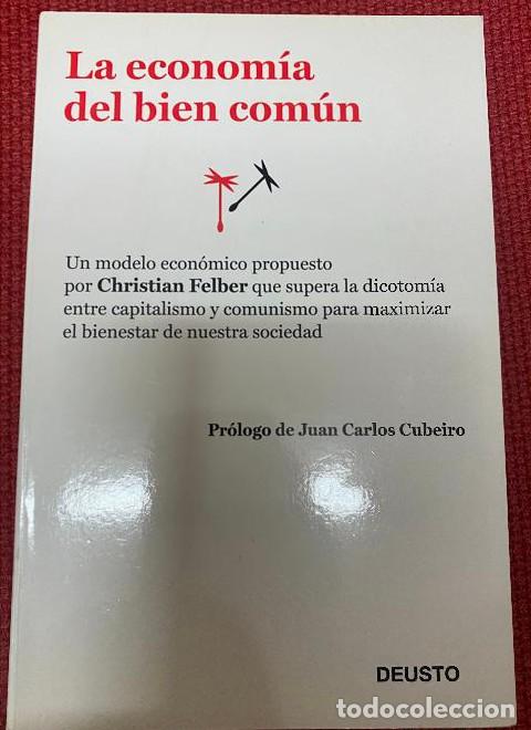 Livres: La econom&iacute;a del bien com&uacute;n: Un modelo econ&oacute;mico que supera la dicotom&iacute;a entre capitalismo y comunism