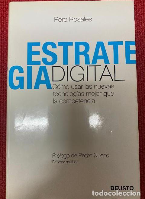 Livres: ESTRATEGIA DIGITAL. PERE ROSALES. PR&Oacute;LOGO DE PEDRO NUENO. 2010, DEUSTO. -