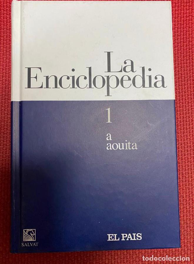 Libros: LA ENCICLOPEDIA. VOLUMEN 1, A-AOUITA. SALVAT-EL PA&Iacute;S, 2003. -