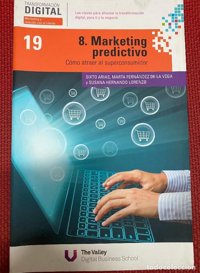 Livres: TRANSFORMACI&Oacute;N DIGITAL, 8. MARKETING PREDICTIVO. SIXTO ARIAS, M. FERN&Aacute;NDEZ DE LA VEGA, S. HERNANDO.