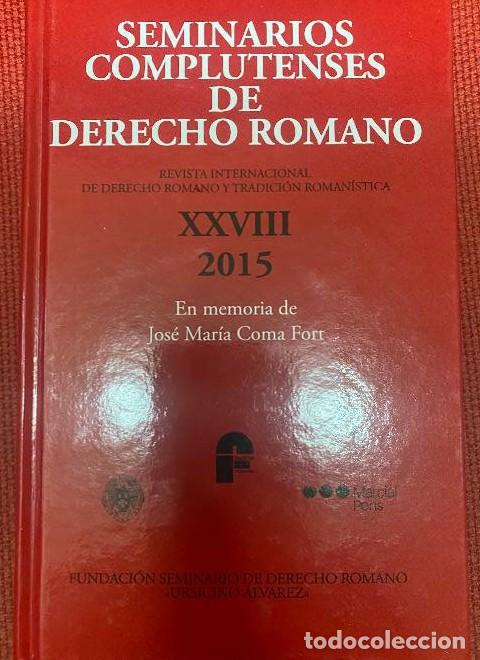 Libros: SEMINARIOS COMPLUTENSES DE DERECHO ROMANO. XXVIII, 2015. FACULTAD DERECHO UCM, MARCIAL PONS. -
