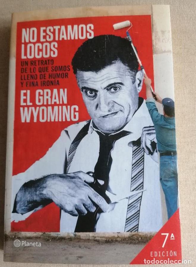 Livres: No estamos locos - de El Gran Wyoming planeta -