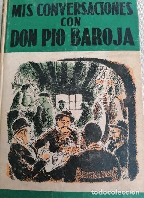 Libros: BENAUDALLA, Domingo: MIS CONVERSACIONES CON DON PIO BAROJA (Novela hist&oacute;rica). -