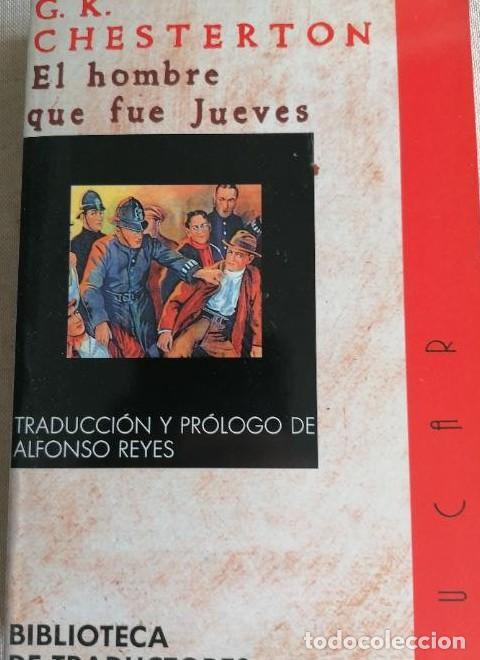 Libros: El hombre que fue jueves. Traducci&oacute;n y pr&oacute;logo de Alfonso Reyes. Edici&oacute;n de Felipe Ben&iacute;tez Reyes. -