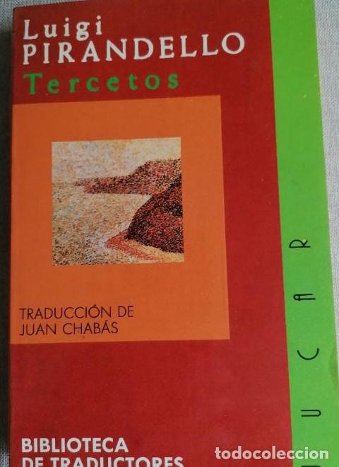 Libros: Tercetos. Traducci&oacute;n de Juan Chab&aacute;s. Edici&oacute;n de C&eacute;sar Antonio Molina. - PIRANDELLO, Luigi.- -