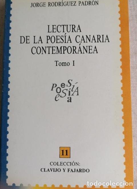 Libros: Lectura de la poesia canaria contempor&aacute;nea. Tomo I. Jorge Rodr&iacute;guez Padr&oacute;n. CLAVIJO Y FAJARDO. -