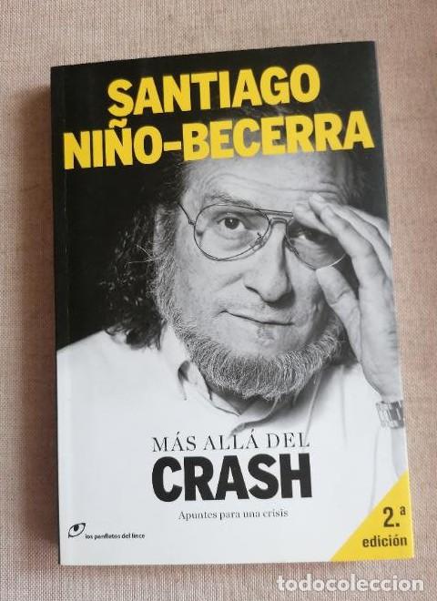 Livres: M&Aacute;S ALL&Aacute; DEL CRASH - Ni&ntilde;o-Becerra, Santiago LINCE -