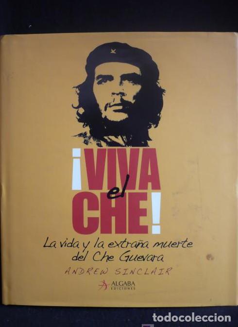 Libros: LA VIDA Y LA EXTRA&Ntilde;A MUERTE DEL CHE GUEVARA, ANDREW SINCLAIR, ALGABA EDICIONES, 2007 - - Foto 1