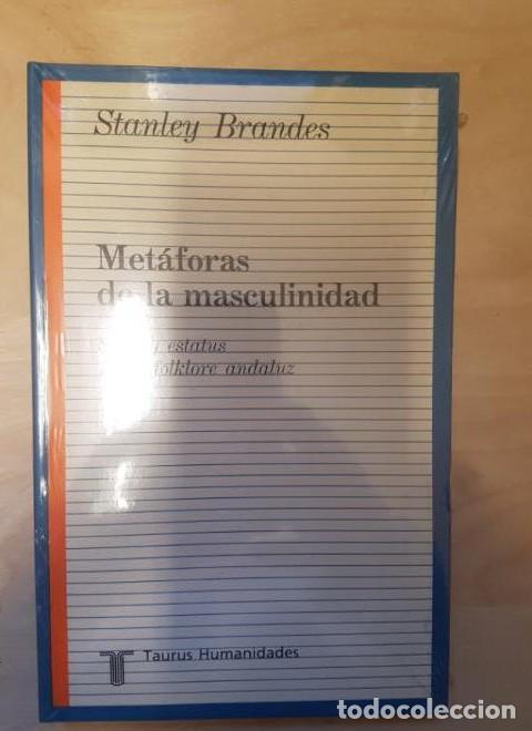 Libros: Metaforas de la masculinidad. Stanley Brandes. Taurus. Precintado. -