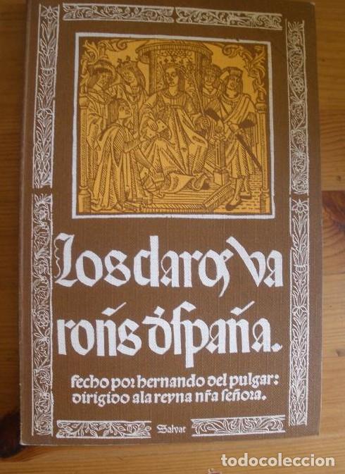 Libros: CLAROS VARONES DE CASTILLA. FERNANDO DEL PULGAR.ED.FASCIMIL. SALVAT. 1979 185 PAG -