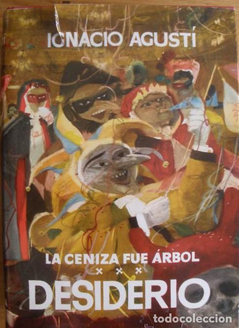 books: LA CENIZA FUE ARBOL. IGNACIO AGUST&Iacute;. ED.PLANETA. 1972 555 PAG -