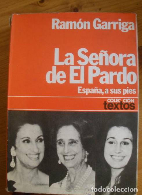 B&uuml;cher: LA SE&Ntilde;ORA DE EL PARDO. RAMON GARRIGA. PLANETA. 1979 370 PAG -
